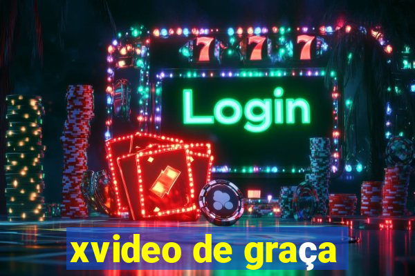 xvideo de graça